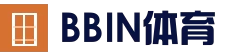 BBIN体育平台 - 高清视讯直播体验